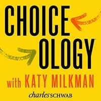 Choiceology with Kathy Milkman, Charles Schwab
